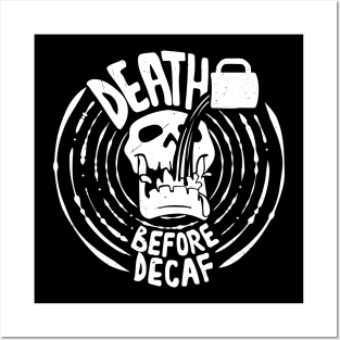 Death Before Decaf Posters and Art